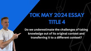 TOK May 2024 Essay Title 4 [upl. by Osswald]