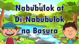 Nabubulok at Di nabubulok na Basura [upl. by Weiser310]