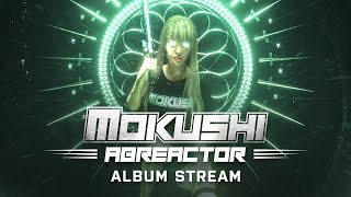 Mokushi  Abreactor Full Album 2021 [upl. by Rabbaj]