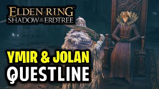 Ymir amp Jolan  Full Questline Guide  Elden Ring Shadow of the Erdtree DLC [upl. by Edik557]