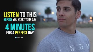 4 Minutes To Start Your Day Right MORNING MOTIVATION and Positivity [upl. by Anilahs]