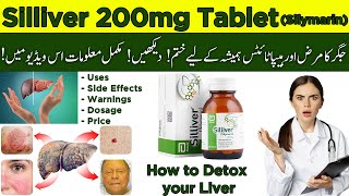 Silliver 200mg Tablet  Silymarin Tablet  Natural Detox  Benefits amp Uses Of Silliver Tablet [upl. by Dnana866]