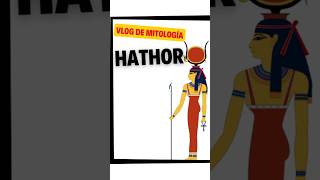 🔴 La diosa Hathor MITOLOGÍA EGIPCIA [upl. by Hutchins]