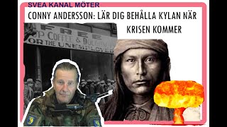 Svea Kanal Möter 13 Conny Andersson  lär dig behålla kylan när krisen kommer [upl. by Ephrayim]