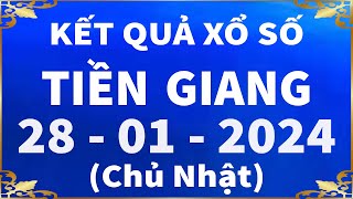 Xổ số Tiền Giang ngày 28 tháng 1  XSTG 281  XS Tiền Giang  Xổ số kiến thiết Tiền Giang hôm nay [upl. by Yssep]