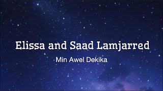 Elissa and Saad Lamjarred Min Awel DekikaLyrics [upl. by Kotick155]