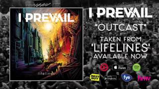 I Prevail  Outcast [upl. by Berhley534]