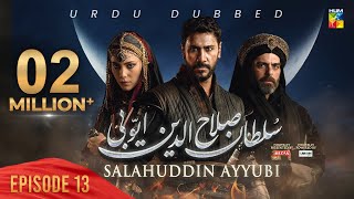 Sultan Salahuddin Ayyubi  Episode 13  Urdu Dubbed  27 May 2024  Sponsored By Mezan amp Lahore Fans [upl. by Eelesor]