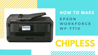 How to make chipless Epson Workforce WF7710  WF7711  WF7715  WF7720 [upl. by Wiltshire]