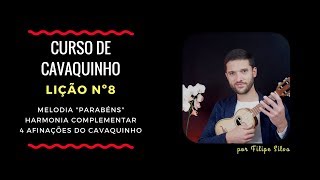 Curso de Cavaquinho  Lição nº8  Melodia quotParabénsquot e harmonia complementar nas 4 afinações [upl. by Nowujalo948]