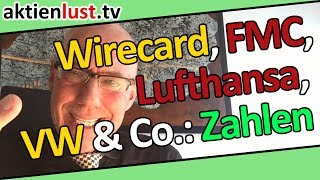 ZAHLEN VW Lufthansa Wirecard Fresenius Beiersdorf Deutsche Börse  aktienlust  Mick Knauff [upl. by Durware]