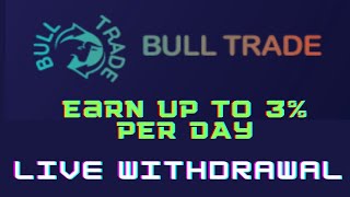 BULL TRADE LIVE WITHDRAWAL  EARN UP TO 3 PER DAY  FOREX  ai trading forex money new [upl. by Chappie421]