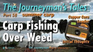 Carp Fishing Over Weed  The Journeymans Tales Part 58 carpfishing fishingtips [upl. by Leugar]