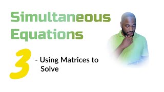 How to Battle with Simultaneous Equations in Matrices for CSEC Maths [upl. by Yntirb]