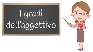 I Gradi dellAggettivo Spiegazione ed Esercizi per la Scuola Primaria [upl. by Micheline25]