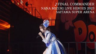 水樹奈々「FINAL COMMANDER」（NANA MIZUKI LIVE HEROES 2023 BLADE MODE ） [upl. by Summer]