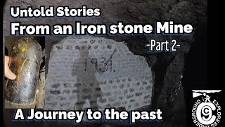 Untold Stories from an Ironstone Mine  Part 2  A journey to the past [upl. by Llerrem]