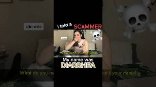 telling another scammer my name is Diarrhea 💩🤣 funny irlrosie [upl. by Amalberga]