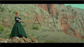 ARPI  Zepyuri Nman  Զեփյուռի նման [upl. by Anatak]