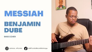 Benjamin Dube  Messiah  Bass Cover [upl. by Sarajane655]