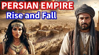 The Persian Empire Rise and Fall of an Ancient Superpower  History amp Civilization [upl. by Ecirtram]