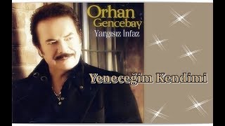 ORHAN GENCEBAY  YENECEĞİM KENDİMİ [upl. by Adamis]