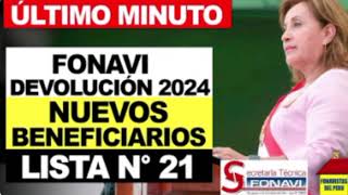 fonavi devolución 2024 nuevos beneficiarios lista número 21 [upl. by Cherin]