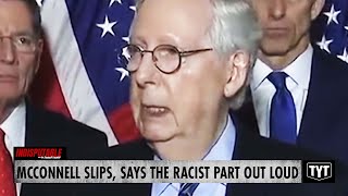 McConnell Slips And Says The Racist Part Out Loud [upl. by Nogras]