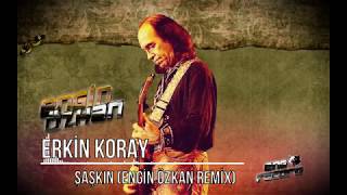 Erkin Koray  Şaşkın Engin Özkan Remix [upl. by Reeve450]