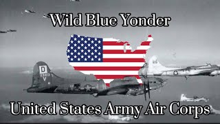 quotWild Blue Yonderquot  Song of the USAACUSAAF [upl. by Ainitsirk]