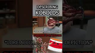 Describing Kobolds dndnd dnd dungeonsanddragons monster kobold dndmemes dndmemes [upl. by Sivrahc]