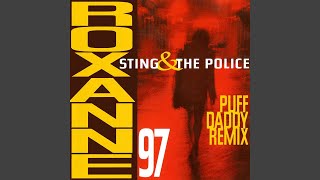 The Police  Roxanne 97 Puff Daddy Remix Audio HQ [upl. by Ainslee]