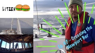 Sailing into the Mouth of the Yaquina River in Oregon Ep47 Sailing w the Litzenbergers [upl. by Naharba518]