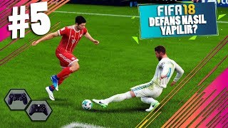 FIFA 18 EĞİTİMLERİ 4  DEFANS NASIL YAPILIR  EFSANE TAKTİKLER [upl. by Rilda236]