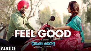 Feel Good Audio Song Himmat Sandhu  Jordan Sandhu  Gidarh Singhi  Rubina Bajwa  Punjabi Song [upl. by Beatriz726]