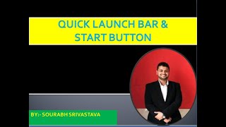 Topic QUICK LAUNCH BAR amp START BUTTON  Subject ComputerCBSE  Class IV  SOURABH SRIVASTAVA [upl. by Attennaj321]