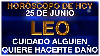 LEO HORÓSCOPO DE HOY ☠️😡 25 DE JUNIO 2024  LEO HOY ♌ LEO TAROT [upl. by Learsiy]