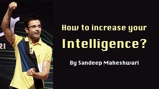 How to increase your Intelligence By Sandeep Maheshwari I Hindi [upl. by Niwrad]