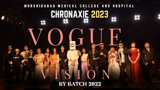 CHRONAXIE 2023VOGUE VISIONFASHION SHOW BY BATCH 2022 MURSHIDABAD MEDICAL COLLEGE AND HOSPITAL [upl. by Sergu]