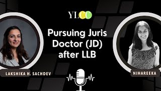 Pursuing Juris Doctor JD after LLB  Interview with Lakshika H Sachdev [upl. by Eahcim]