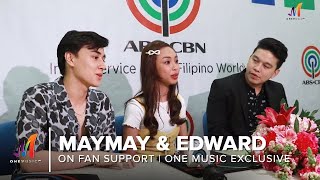 Maymay and Edward On Fan Support  ONE MUSIC EXCLUSIVE [upl. by Aleahpar]