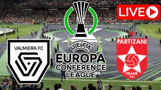 🔴 LIVE Valmiera vs Partizani UEFA Europa Conference League Third Qualifying Round  1st Leg [upl. by Riccio]