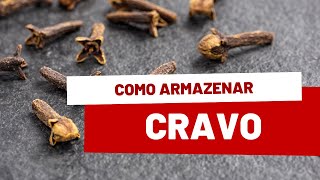 Como armazenar cravo da índia [upl. by Aisila899]