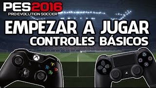 PES 2016 COMO JUGAR  Controles Básicos PS4XboxOne [upl. by Dicky]