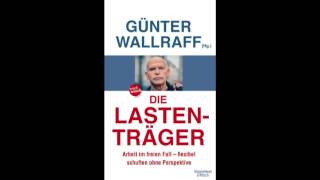 G Wallraff Hg Die Lastenträger  Arm trotz Arbeit und Ausbildung [upl. by Barron]