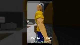 Bro found buff ikea workor💀 roblox [upl. by Ierdna]