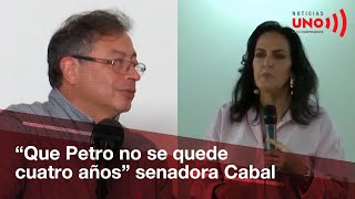 quotEl desafío de oposición es que Petro no se quede cuatro añosquot afirmó senadora Cabal en video [upl. by Anaugahs]