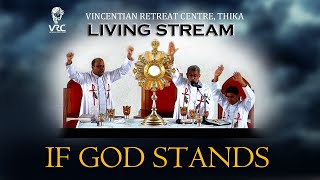 IF GOD STANDSEP2LIVING STREAM [upl. by Aelahs986]