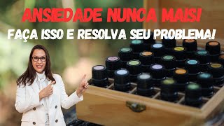 Ansiedade nunca mais A AROMATERAPIA PODE TE AJUDAR  Faça seu Blend de óleos ESSENCIAIS em casa [upl. by Alvera493]