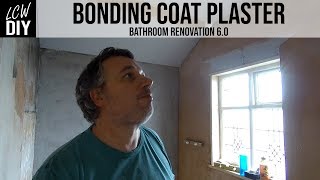 Using Bonding Coat Plaster  Bathroom Renovation 06 DIY Vlog 21 [upl. by Tory315]